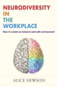 Alice Hewson - Neurodiversity in the Workplace: How to create an inclusive and safe environment